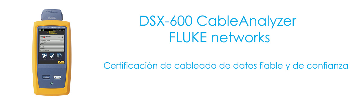 DSX-600 CableAnalyzer - FLUKE networks