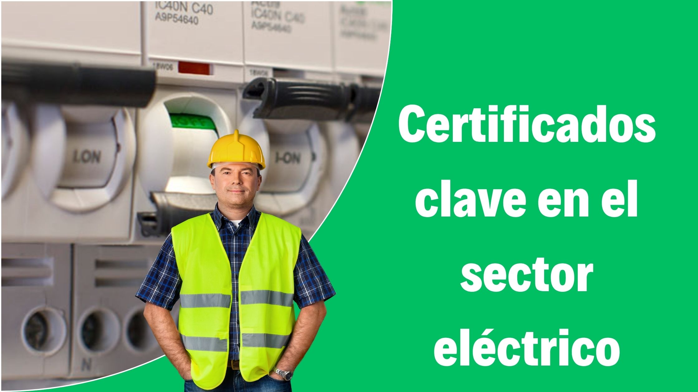 Certificados clave en el sector eléctrico
